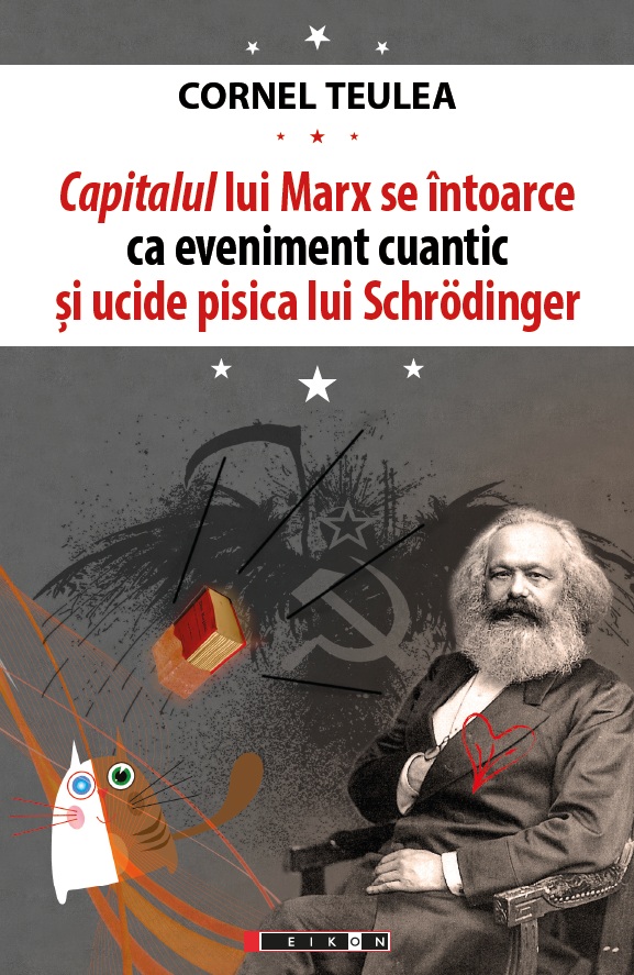 56fcffd15c72aCapitalul lui Marx se intoarce ca eveniment cuantic si ucide pisica lui Schrodinger_Cornel Teulea